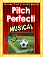 Pitch Perfect - The Musical